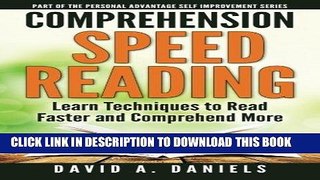 Read Now Comprehension Speed Reading: Learn Techniques to Read Faster and Comprehend More