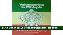 [Read] Ebook Volunteering in Ethiopia: A Peace Corps Odyssey New Version