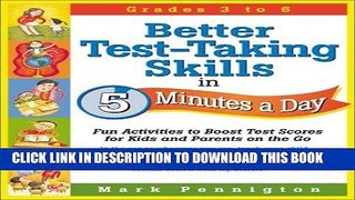Read Now Better Test-Taking Skills in 5 Minutes a Day: Fun Activities to Boost Test Scores for