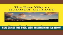 [EBOOK] DOWNLOAD The Easy Way to Higher Grades GET NOW