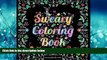 READ book  Adult Coloring Books: A Coloring Book for Adults Featuring Swear Words, Cats, Dogs,