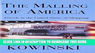 [New] Ebook The Malling of America: Travels in the United States of Shopping Free Read