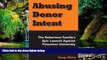 Must Have  Abusing Donor Intent: The Robertson Family s Epic Lawsuit Against Princeton University