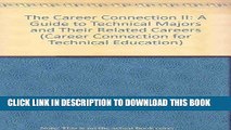 [Read] Ebook The Career Connection II: A Guide to Technical Majors and Their Related Careers