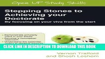 Read Now Stepping Stones to Achieving your Doctorate: Focusing on your viva from the start (Open