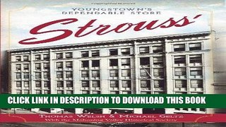 [New] PDF Strouss :: Youngstown s Dependable Store (Landmarks) Free Online