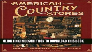 [New] Ebook American Country Stores Free Online