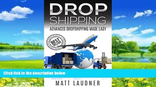 Books to Read  Dropshipping: Advanced Dropshipping Made Easy (Dropshipping, Dropshipping For