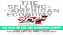 [Free Read] The Selling of the American Economy: How Foreign Companies Are Remaking the American