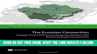 [Free Read] The Eurasian Connection: Supply-Chain Efficiency along the Modern Silk Route through