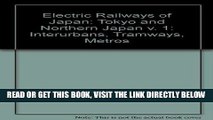 [Free Read] Electric Railways of Japan: Tokyo and Northern Japan v. 1: Interurbans, Tramways,
