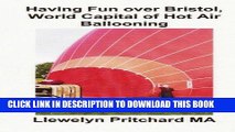 [EBOOK] DOWNLOAD Having Fun over Bristol, World Capital of Hot Air Ballooning: Hur manga av dessa