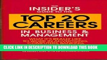 [Read] Ebook The Insider s Guide to the Top 20 Careers in Business and Management: What It s