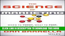 [New] Ebook The Science of Marketing: When to Tweet, What to Post, How to Blog, and Other Proven