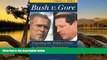 Deals in Books  Bush V. Gore: Exposing the Hidden Crisis in American Democracy: Abridged and