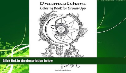 READ book  Dreamcatchers Coloring Book for Grown-Ups 1 (Volume 1)  BOOK ONLINE