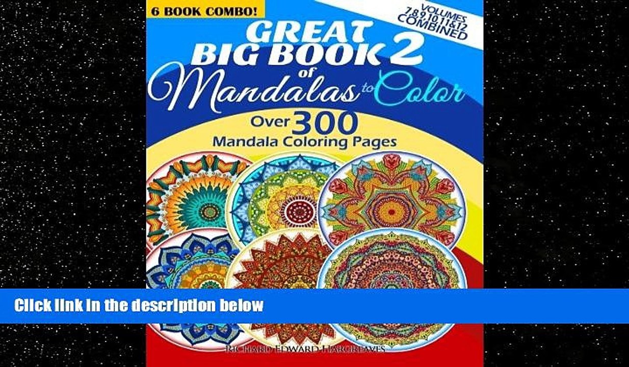 FREE DOWNLOAD  Great Big Book 2 Of Mandalas To Color - Over 300 Mandala Coloring Pages - Vol.