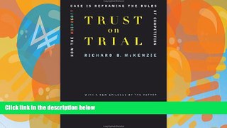 Big Deals  Trust On Trial: How The Microsoft Case Is Reframing The Rules Of Competition  Full
