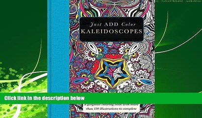 READ book  Just Add Color: Kaleidoscopes  FREE BOOOK ONLINE