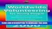 [Read] Ebook Worldwide Volunteering for Young People 2000 New Reales