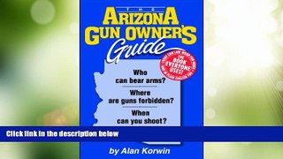 Big Deals  The Arizona Gun Owner s Guide - 23rd Edition  Best Seller Books Most Wanted