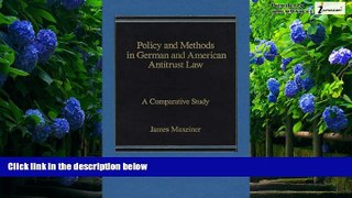 Books to Read  Policy and Methods in German and American Antitrust Law: A Comparative Study  Best