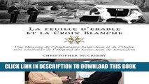 [Read] PDF La feuille d Ã©rable et la Croix-Blanche (French Edition) New Version