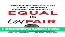 [PDF] Equal Is Unfair: America s Misguided Fight Against Income Inequality Full Colection
