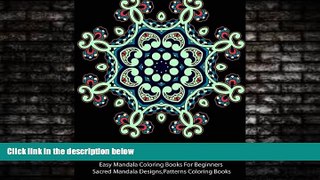EBOOK ONLINE  Easy Mandala Coloring Books: For Beginners,Adult Coloring Book,Sacred Mandala