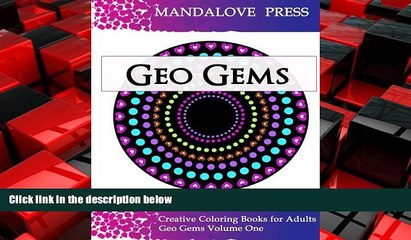 FREE DOWNLOAD  Geo Gems One: 50 Geometric Design Mandalas Offer Hours of Coloring Fun for the