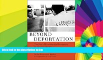 READ FULL  Beyond Deportation: The Role of Prosecutorial Discretion in Immigration Cases
