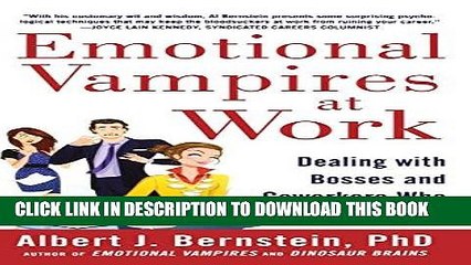 [Read] Ebook Emotional Vampires at Work: Dealing with Bosses and Coworkers Who Drain You Dry New