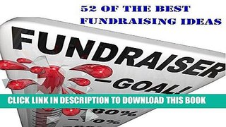 [Read] PDF 52 Of The Best Fundraising Ideas (52 Tips On NonProfit) New Version