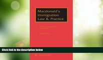 Big Deals  MacDonald s Immigration Law   Practice  Full Read Best Seller