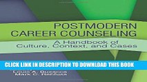 [Read] PDF Postmodern Career Counseling: A Handbook of Culture, Context, and Cases New Reales