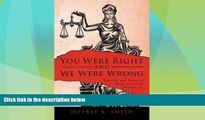 Must Have PDF  You Were Right and We Were Wrong: The Life and Times of Judge Frank M. Johnson,