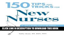 [Read] Ebook 150 Tips and Tricks for New Nurses: Balance a hectic schedule and get the sleep you