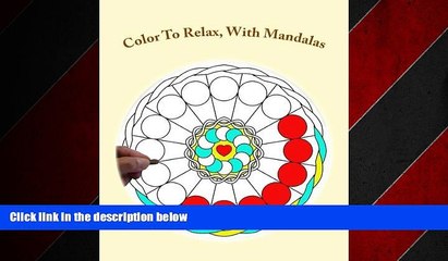 READ book  Color To Relax: With Mandalas (Volume 1)  FREE BOOOK ONLINE