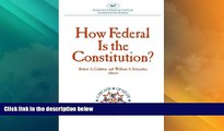 Big Deals  How Federal is the Constitution? (AEI Studies)  Best Seller Books Best Seller