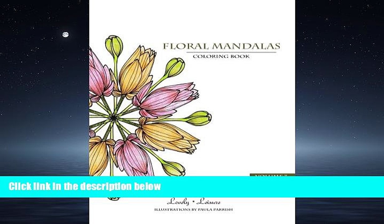 READ book  Floral Mandalas | Volume 3: Lovely Leisure Coloring Book  FREE BOOOK ONLINE
