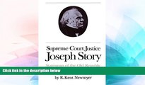 READ FULL  Supreme Court Justice Joseph Story: Statesman of the Old Republic (Studies in Legal