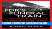[PDF] FDR s Funeral Train: A Betrayed Widow, a Soviet Spy, and a Presidency in the Balance Popular