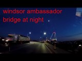 Trucker Rudi 10/22/15 windsor ambassador bridge at night