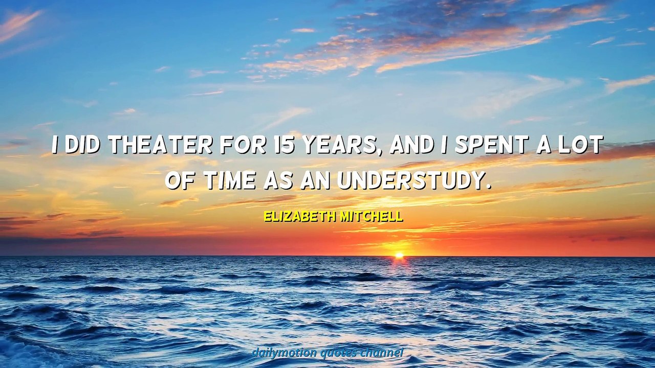 Elizabeth Mitchell Quotes