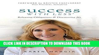 [Read] Ebook Success with Less: Releasing Obligations and Discovering Joy New Version