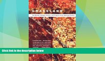 Big Deals  Grassland: The History, Biology, Politics and Promise of the American Prairie  Best