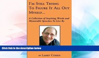 Must Have  I m Still Trying To Figure It All Out Myself...  READ Ebook Full Ebook