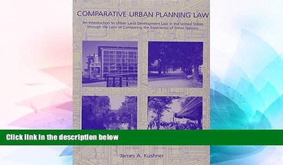 Must Have  Comparative Urban Planning Law: An Introduction to Urban Land Development Law in the