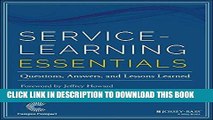 [Read] Ebook Service-Learning Essentials: Questions, Answers, and Lessons Learned (Jossey-Bass