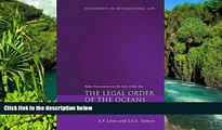 Must Have  The Legal Order of the Oceans: Basic Documents on the Law of the Sea (Documents in